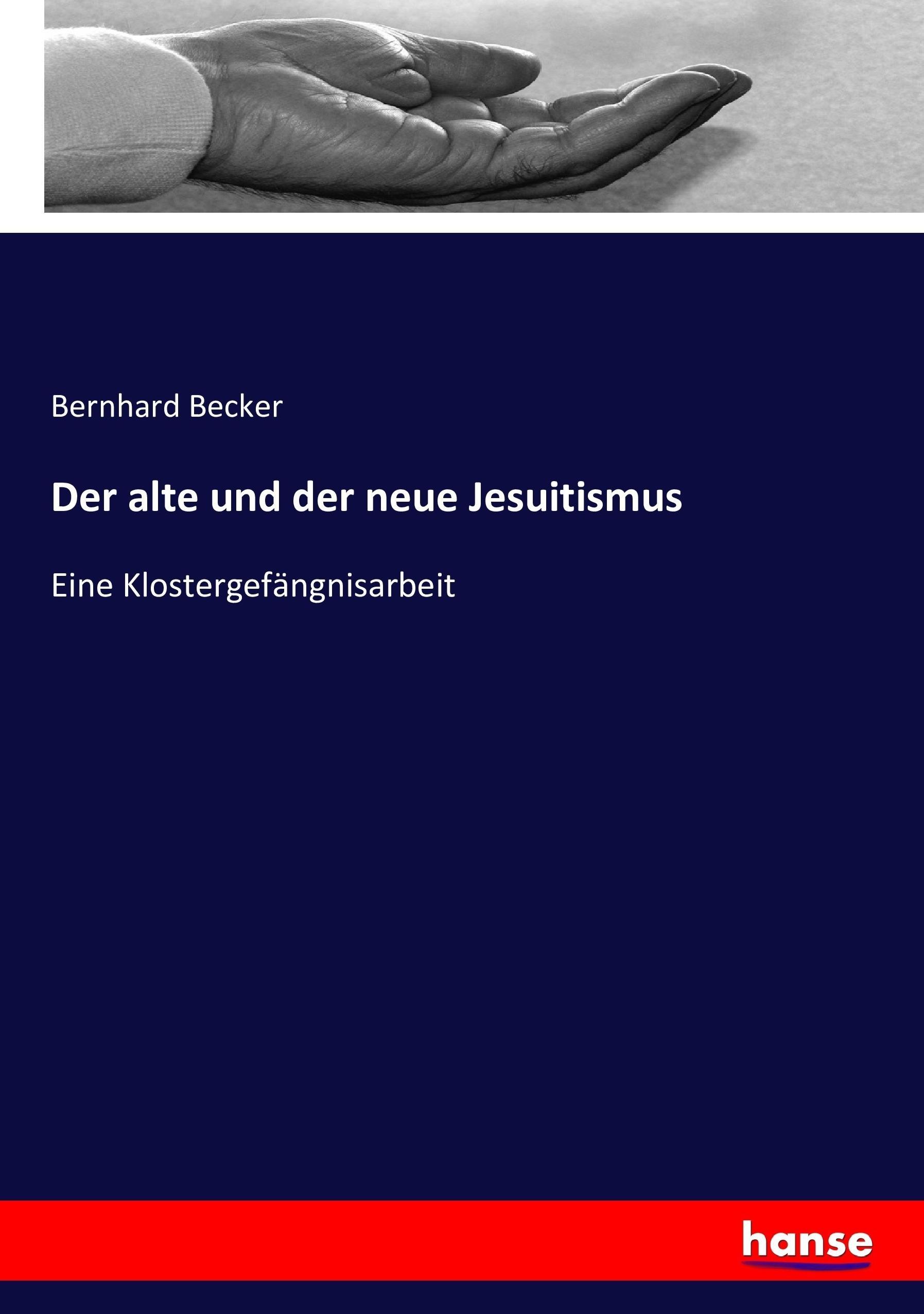 Der alte und der neue Jesuitismus