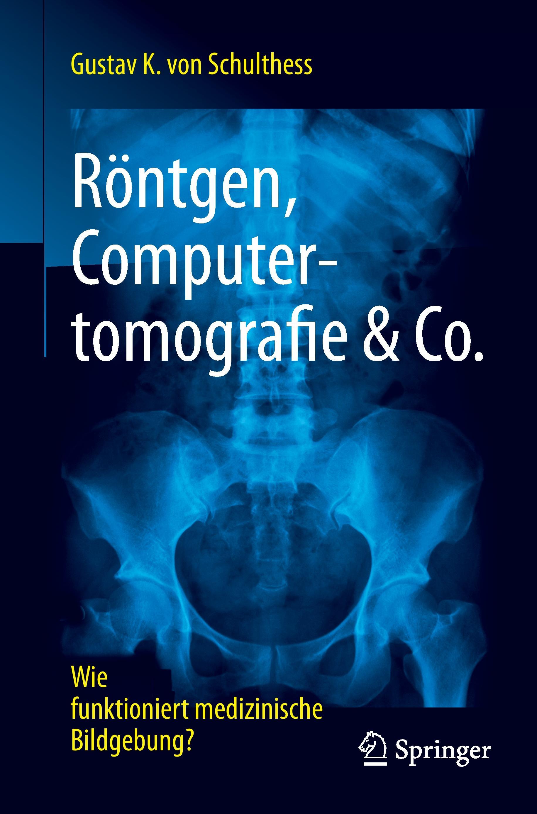 Röntgen, Computertomografie & Co.