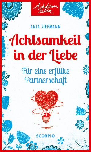 Achtsamkeit in der Liebe