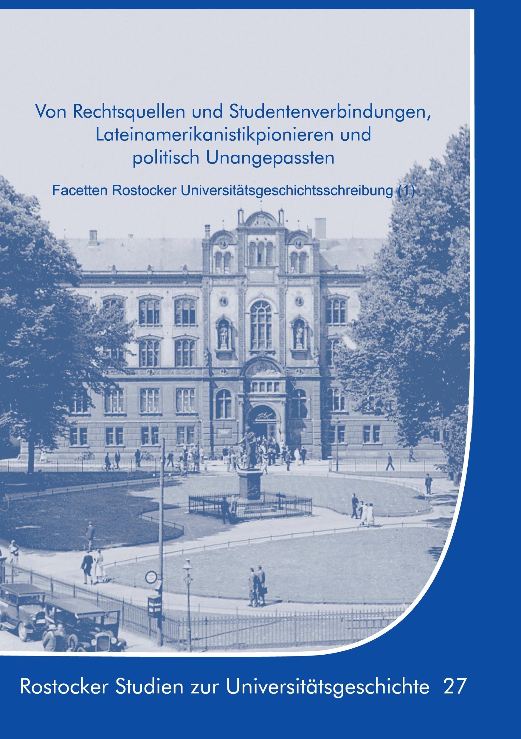 Von Rechtsquellen und Studentenverbindungen, Lateinamerikanistikpionieren und politisch Unangepassten