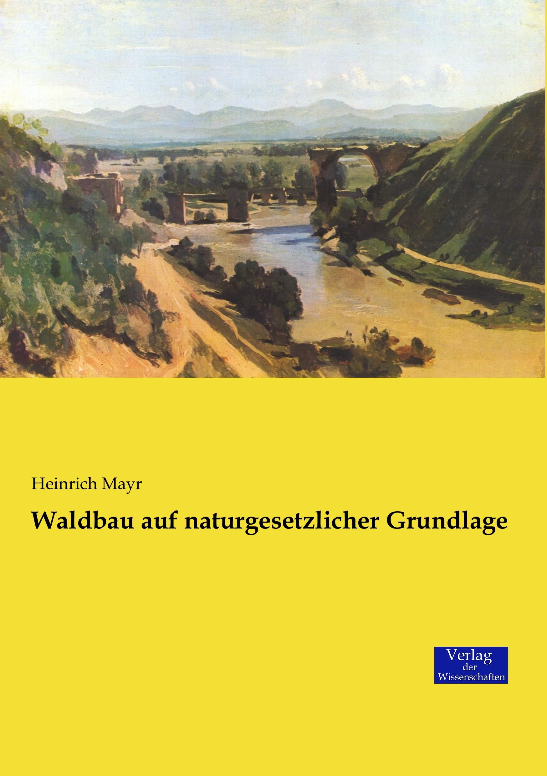 Waldbau auf naturgesetzlicher Grundlage