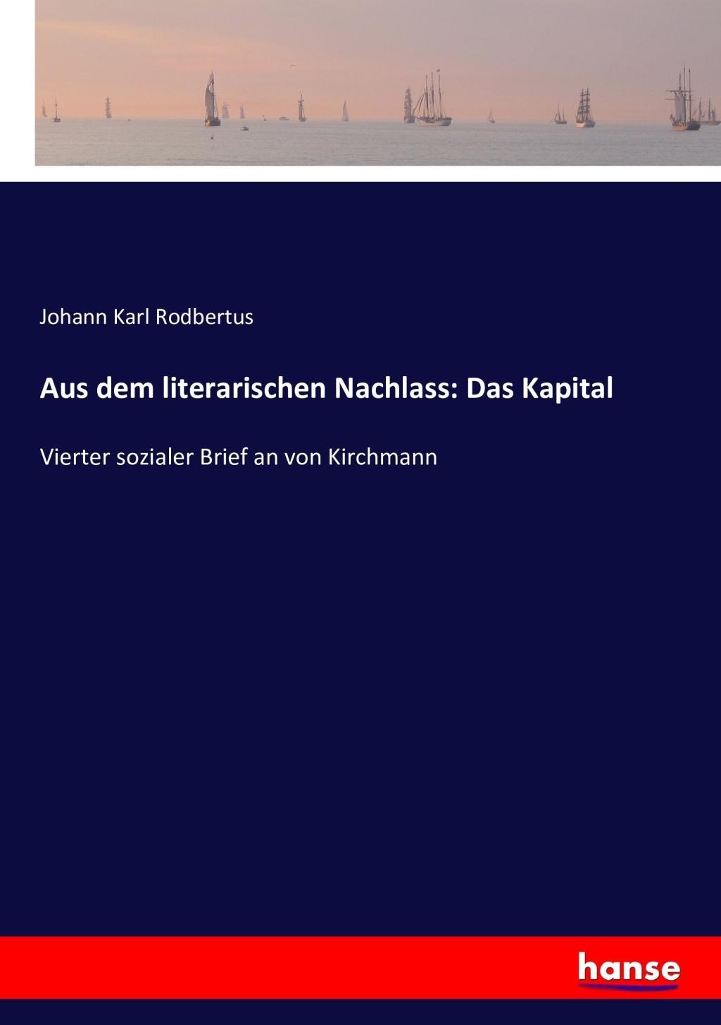 Aus dem literarischen Nachlass: Das Kapital