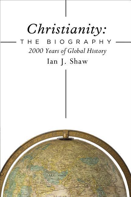 Christianity: The Biography