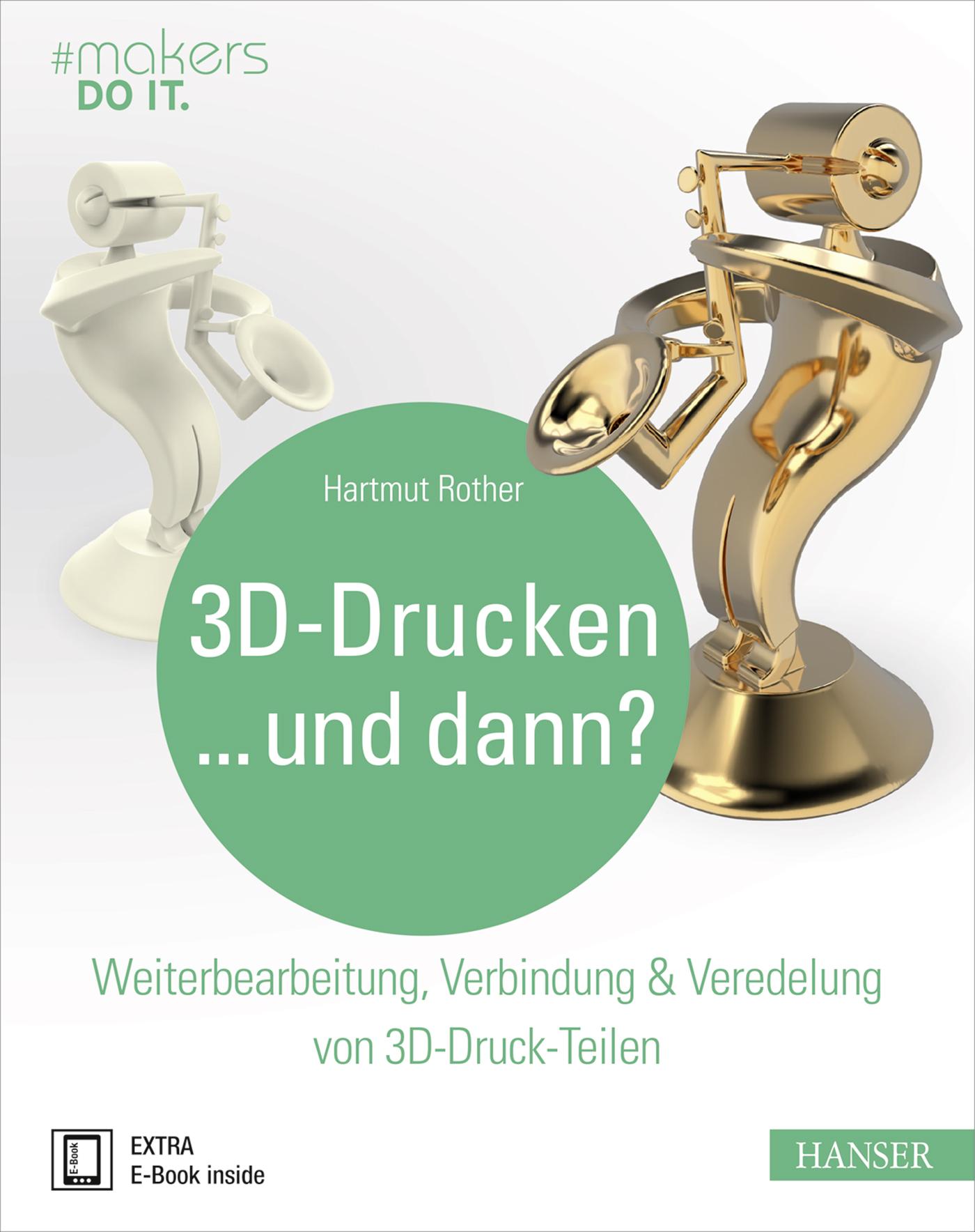 3D-Drucken...und dann?