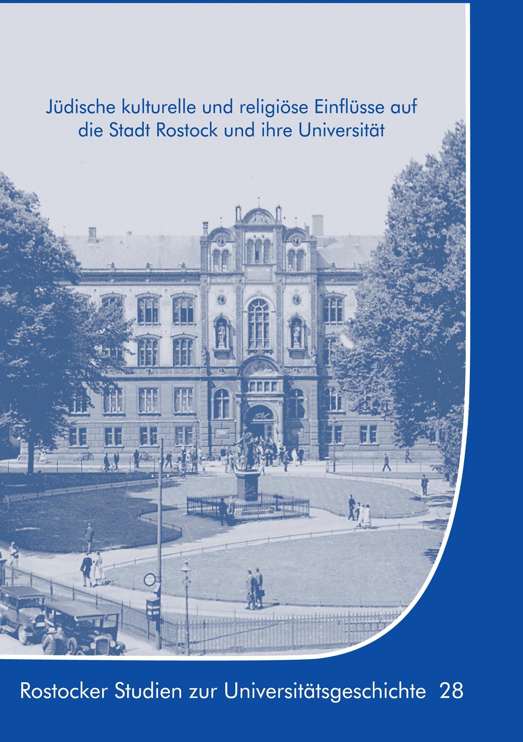 Jüdische kulturelle und religiöse Einflüsse auf die Stadt Rostock und ihre Universität