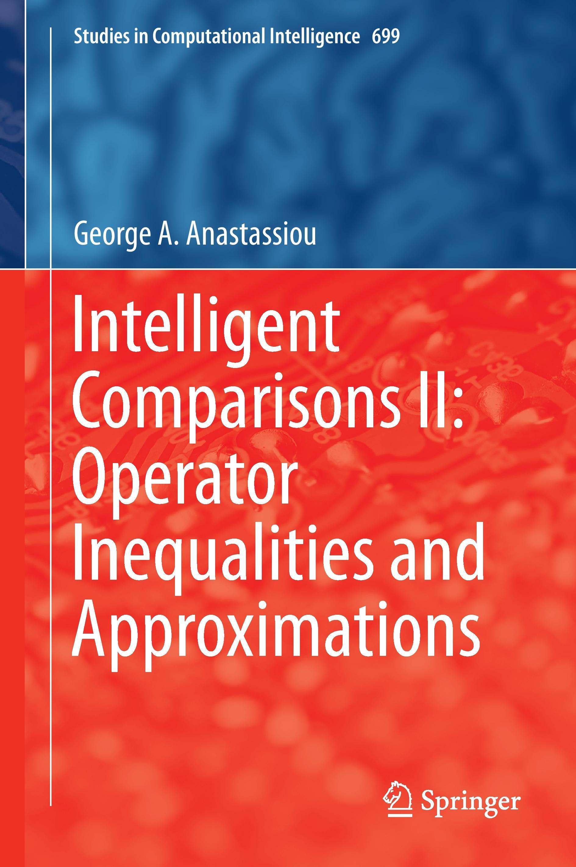 Intelligent Comparisons II: Operator Inequalities and Approximations