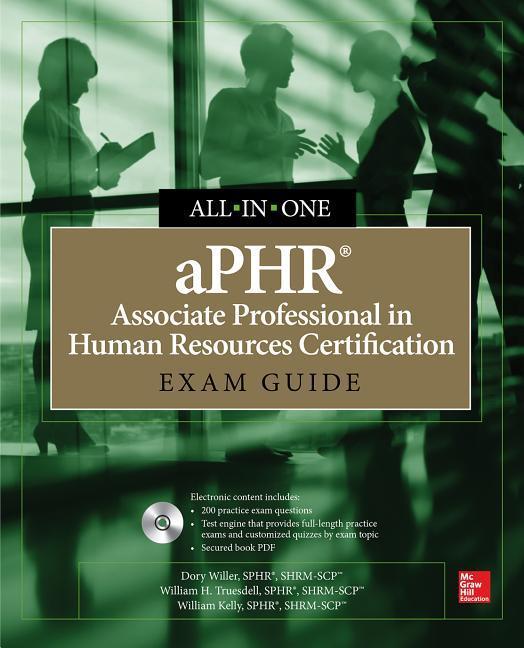 aPHR Associate Professional in Human Resources Certification All-In-One Exam Guide