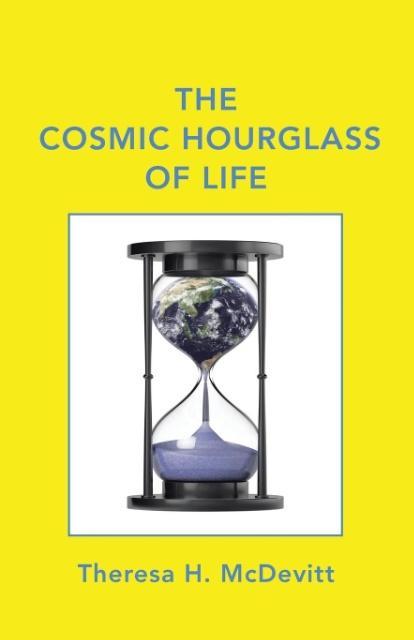 The Cosmic Hourglass of Life