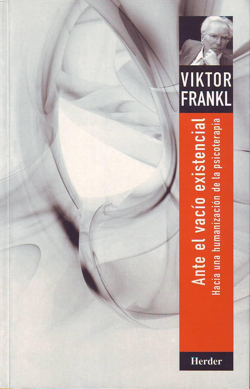 Ante el vacío existencial : hacia una humanización de la psicoterapia