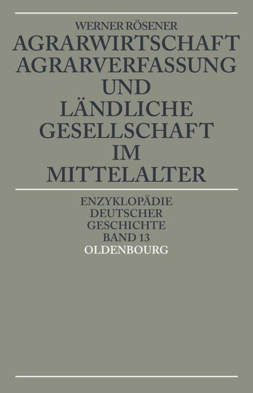 Agrarwirtschaft, Agrarverfassung und ländliche Gesellschaft im Mittelalter