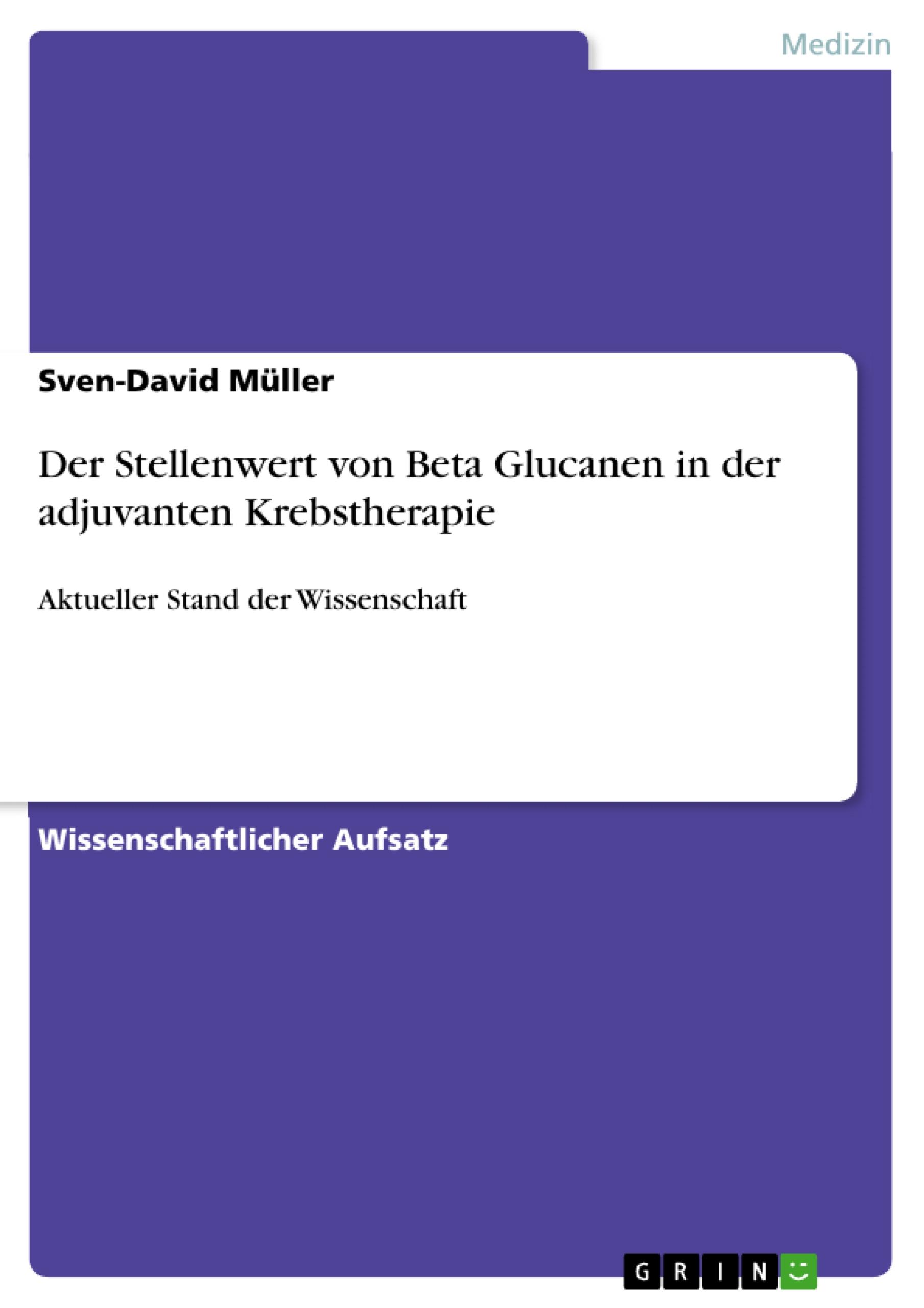 Der Stellenwert von Beta Glucanen in der adjuvanten Krebstherapie