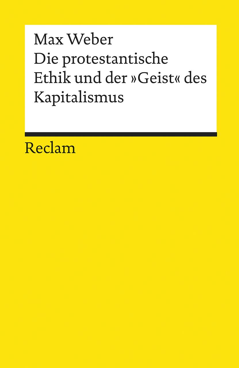 Die protestantische Ethik und der »Geist« des Kapitalismus