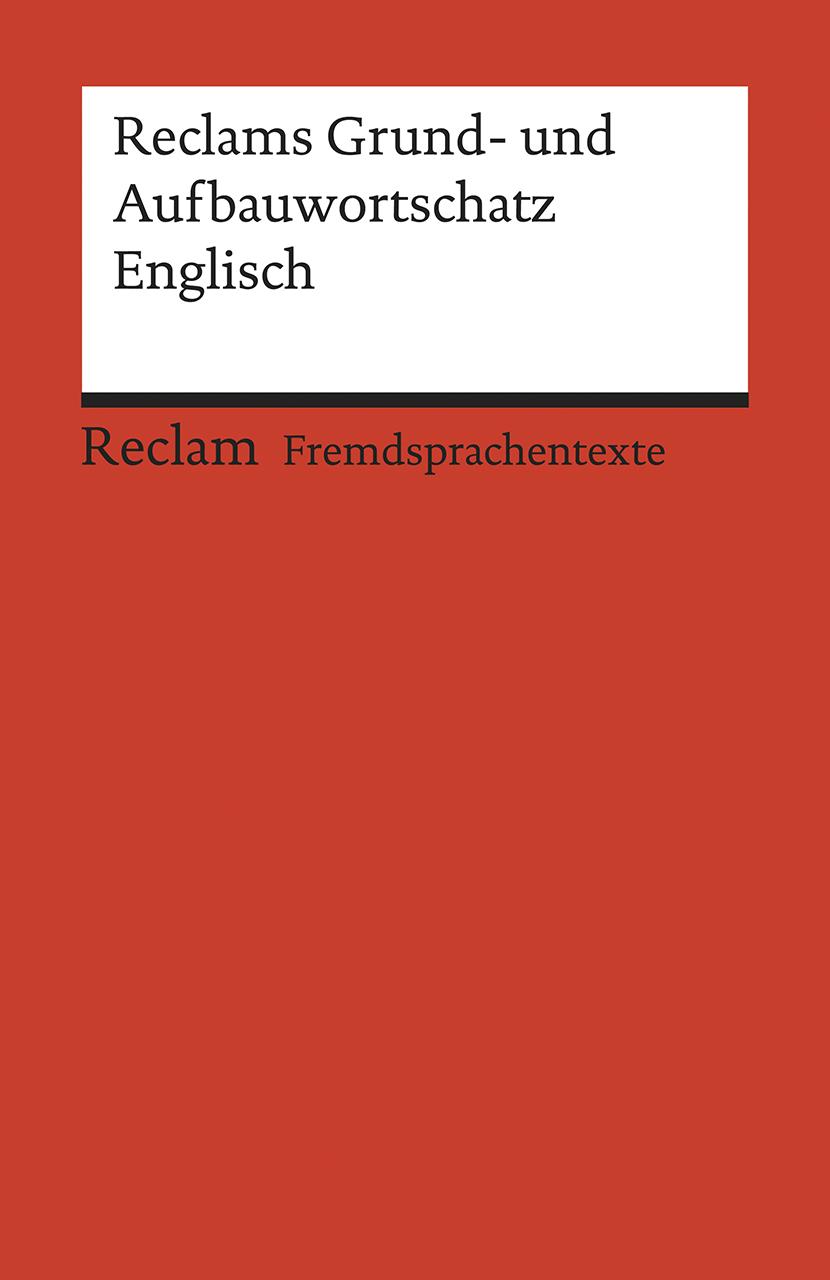 Reclams Grund- und Aufbauwortschatz Englisch