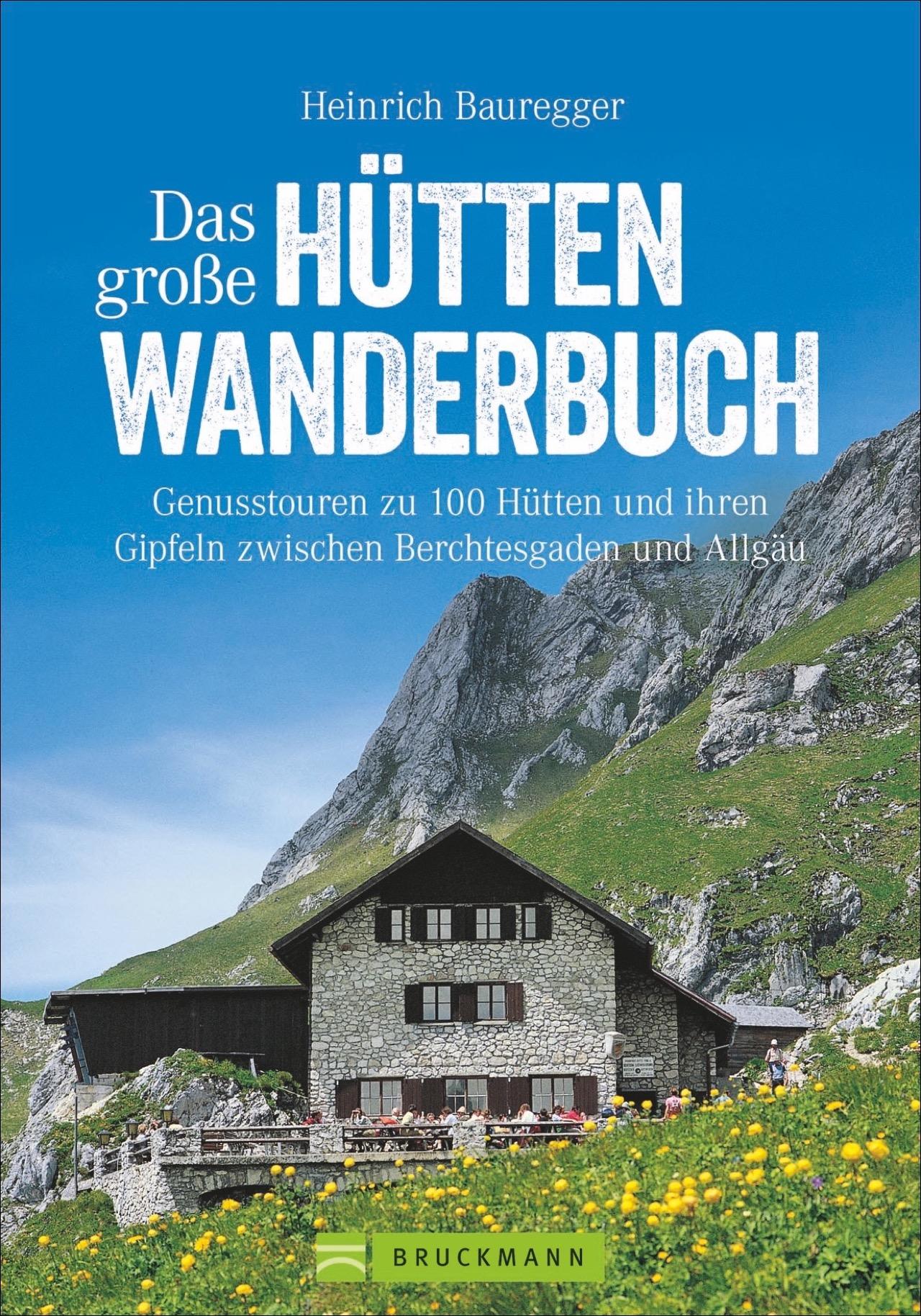 Das große Hüttenwanderbuch