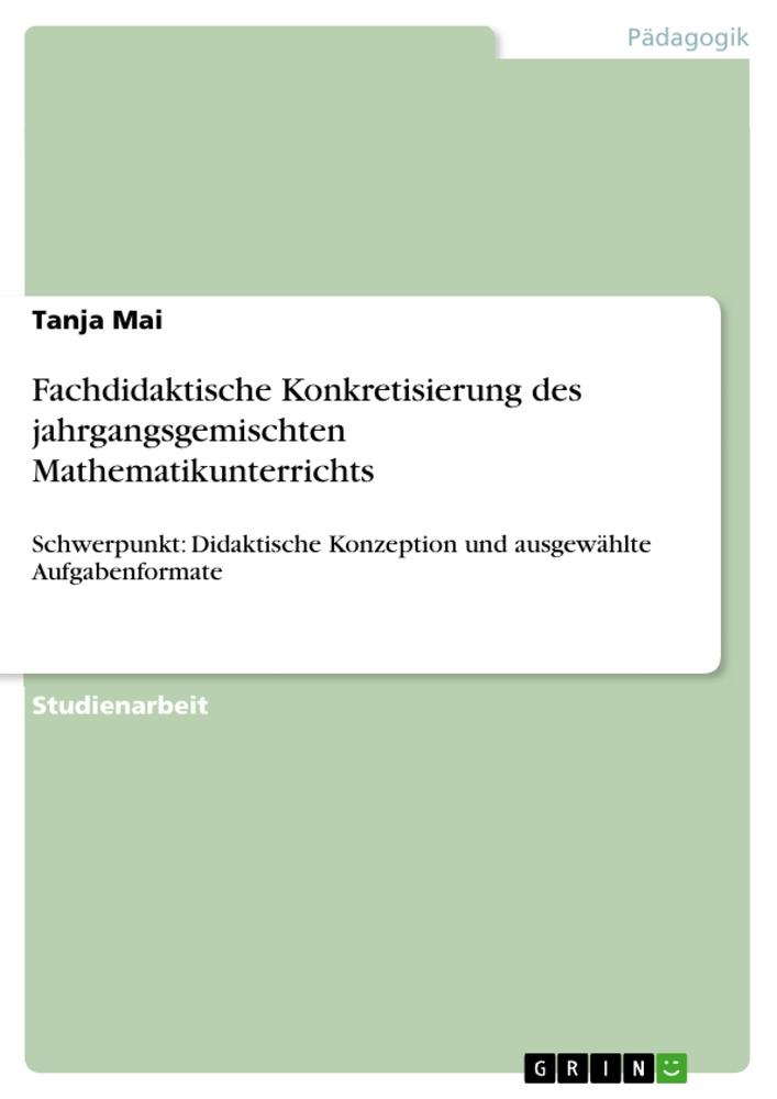 Fachdidaktische Konkretisierung des jahrgangsgemischten Mathematikunterrichts