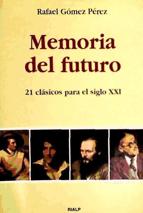 Memoria del futuro : 21 clásicos para el siglo XXI