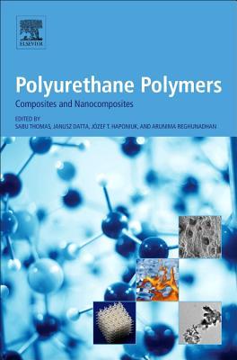 Polyurethane Polymers: Composites and Nanocomposites