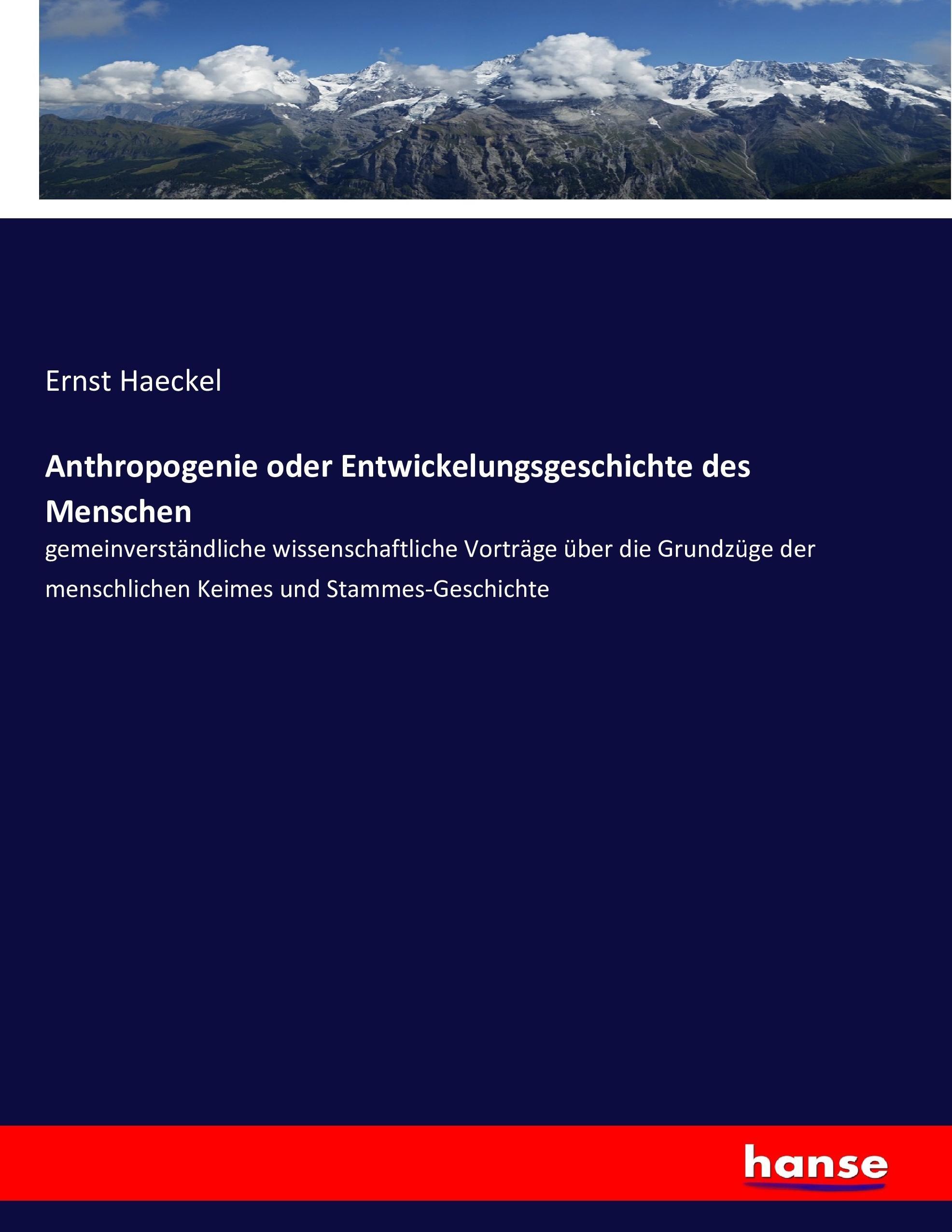 Anthropogenie oder Entwickelungsgeschichte des Menschen