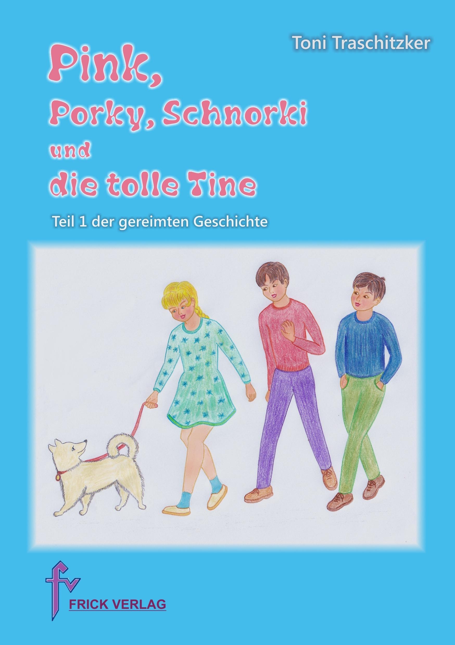 Pink, Porky, Schnorki und die tolle Tine - Teil 1