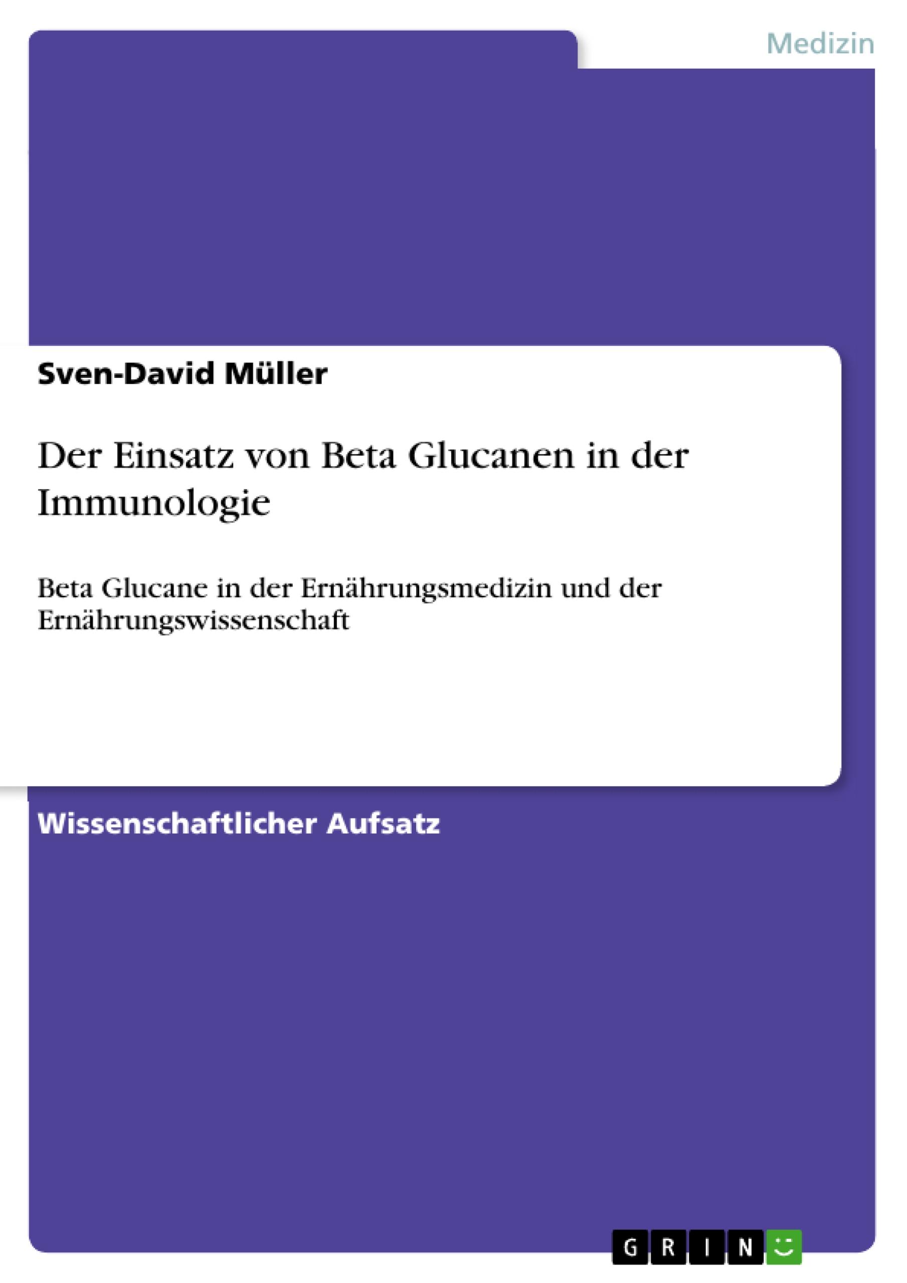 Der Einsatz von Beta Glucanen in der Immunologie