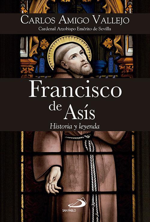 Francisco de Asís : historia y leyenda