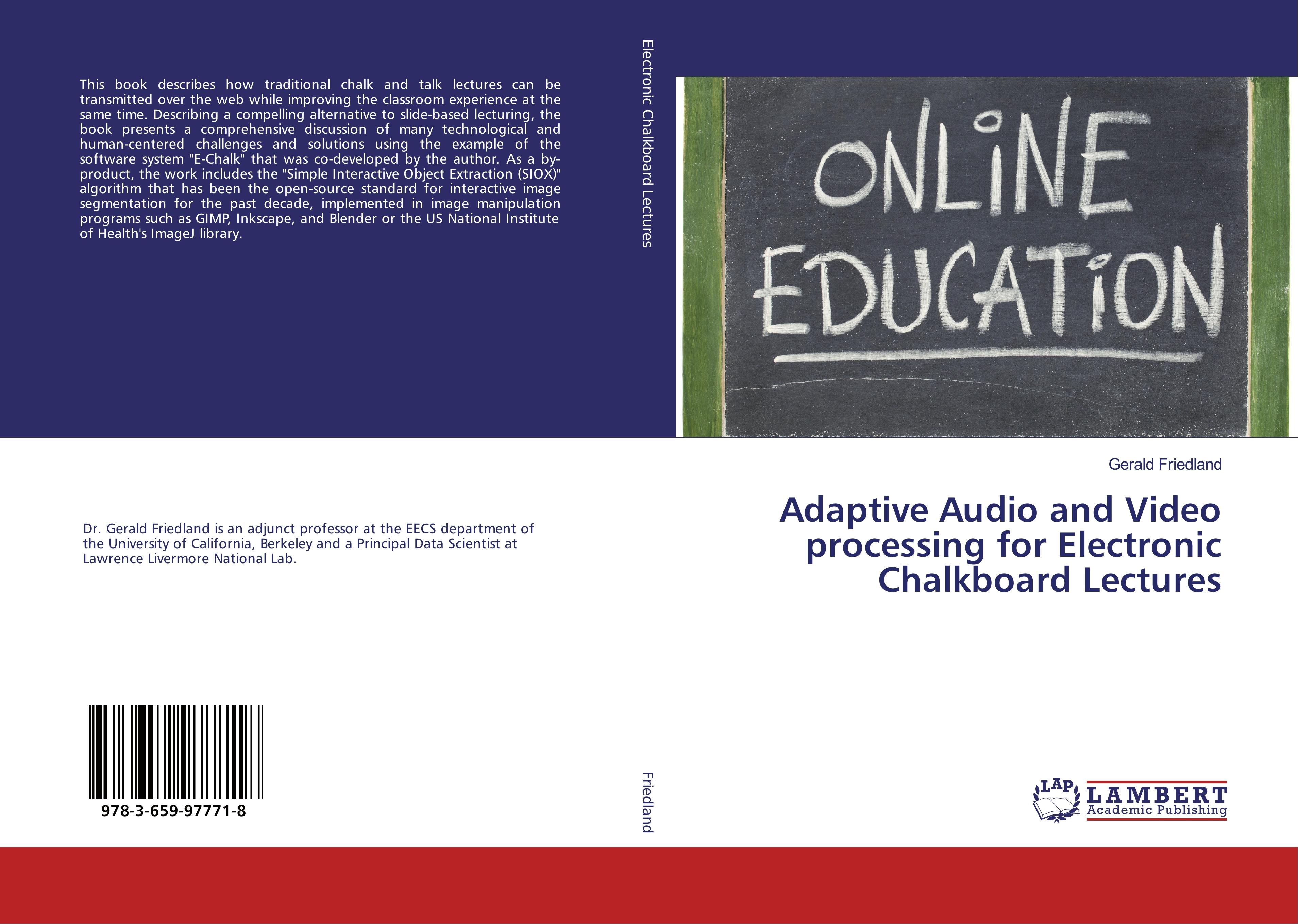 Adaptive Audio and Video processing for Electronic Chalkboard Lectures