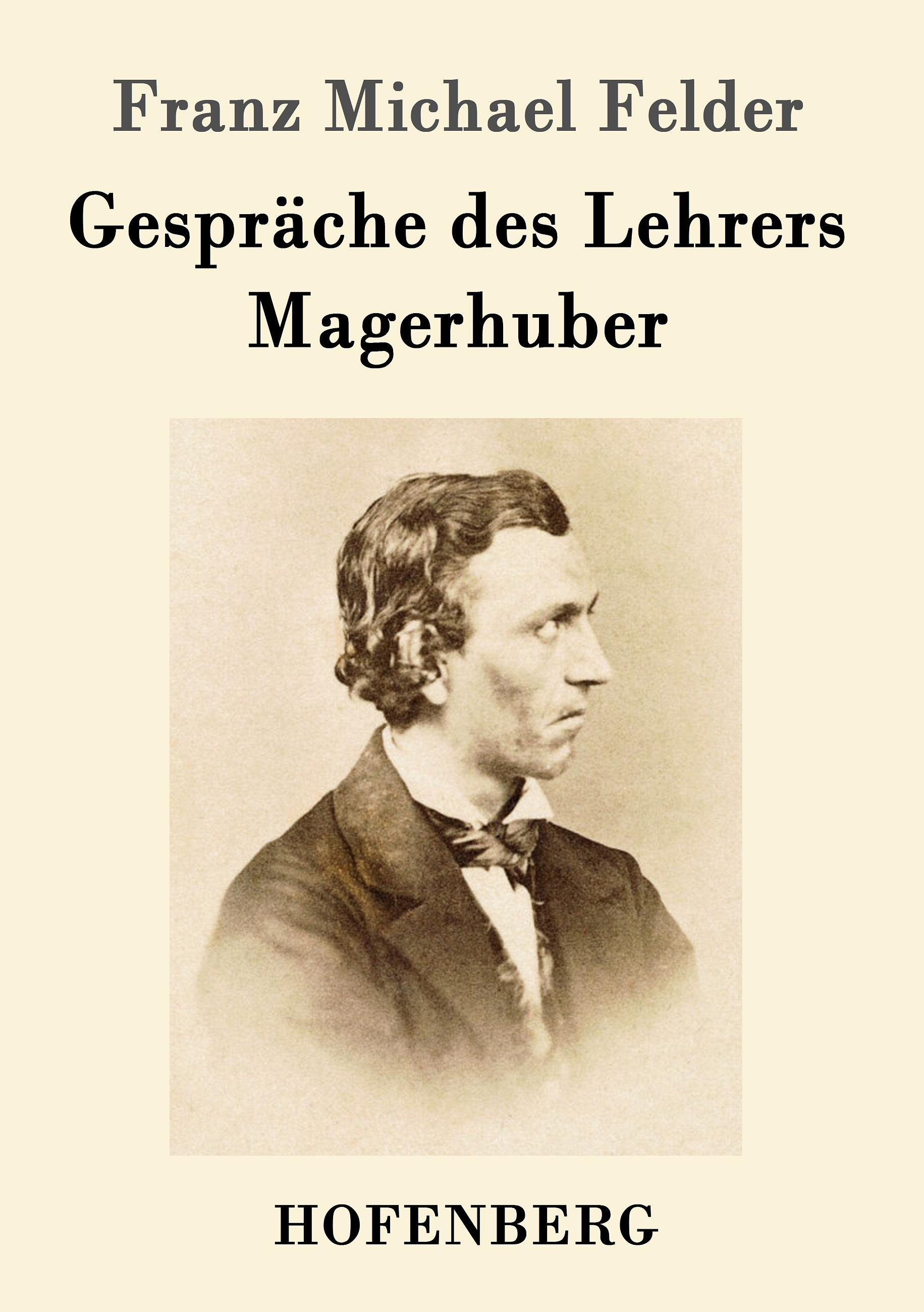 Gespräche des Lehrers Magerhuber