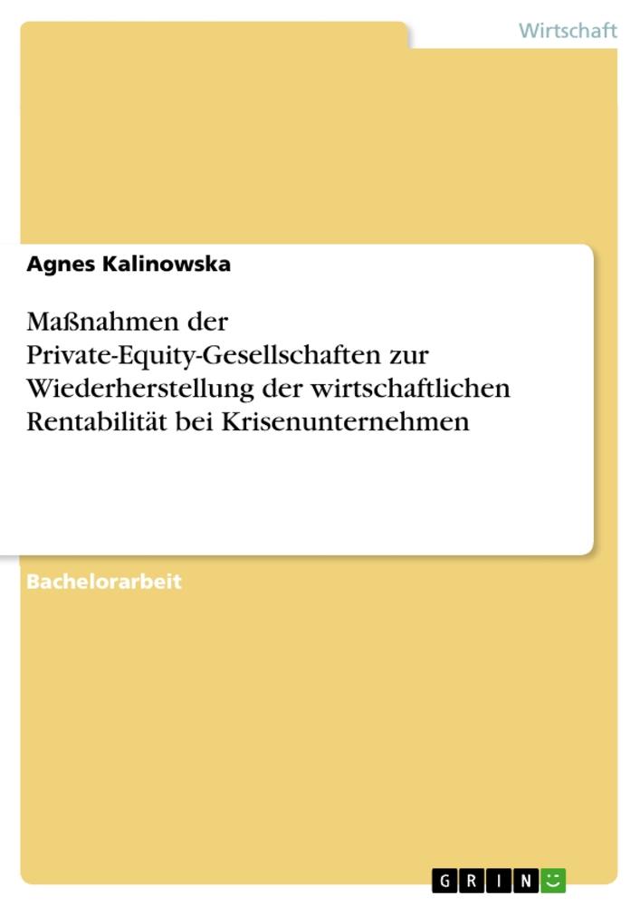 Maßnahmen der Private-Equity-Gesellschaften zur Wiederherstellung der wirtschaftlichen Rentabilität bei Krisenunternehmen