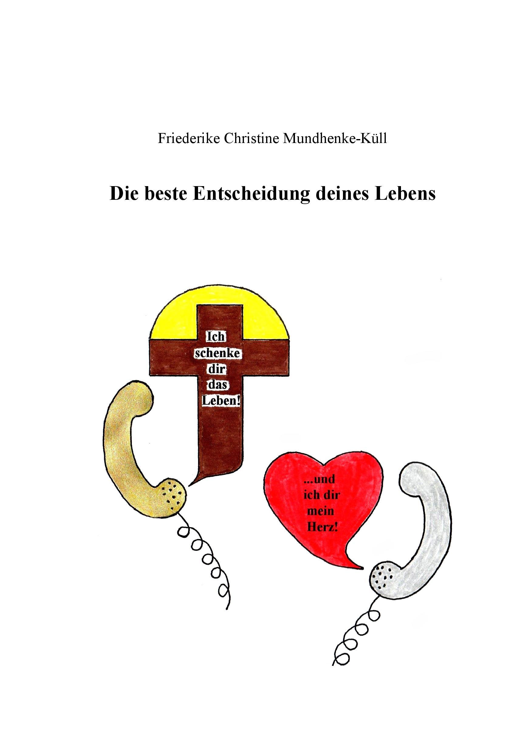 Die beste Entscheidung deines Lebens