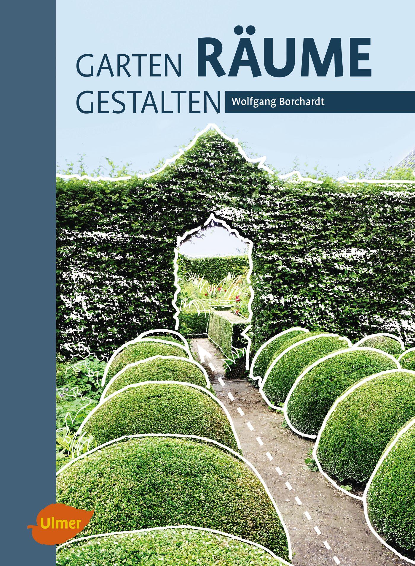 Garten - Räume - Gestalten