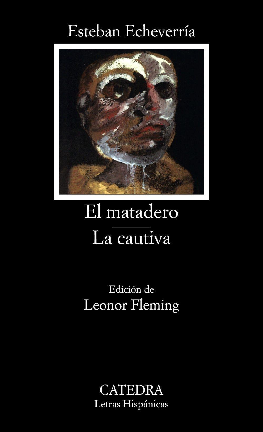 El matadero ; La cautiva