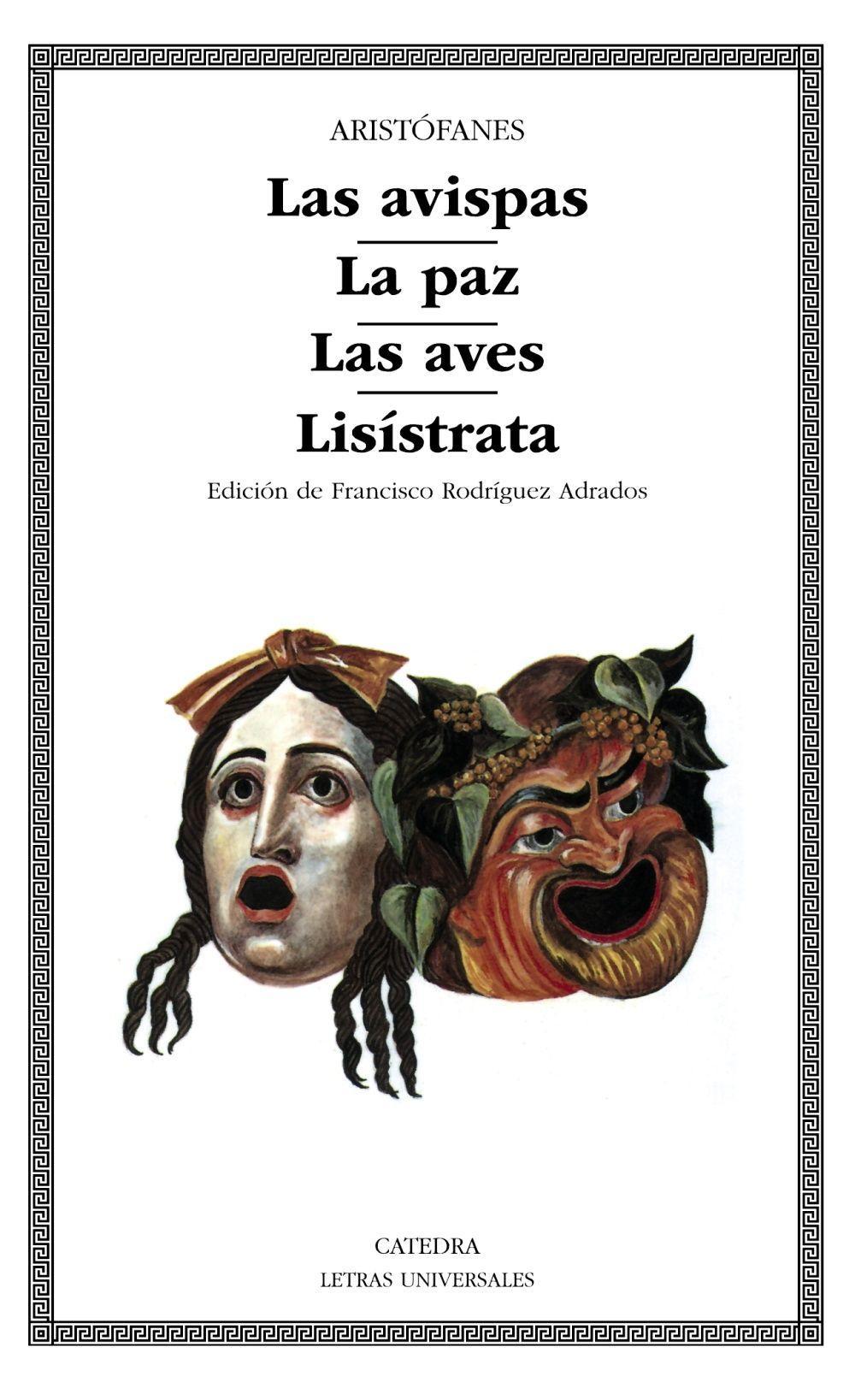 Las avispas ; La paz ; Las aves ; Lisístrata