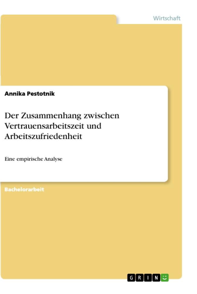 Der Zusammenhang zwischen Vertrauensarbeitszeit und Arbeitszufriedenheit