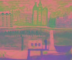 A Sense of Place: The Art of Helena Markson