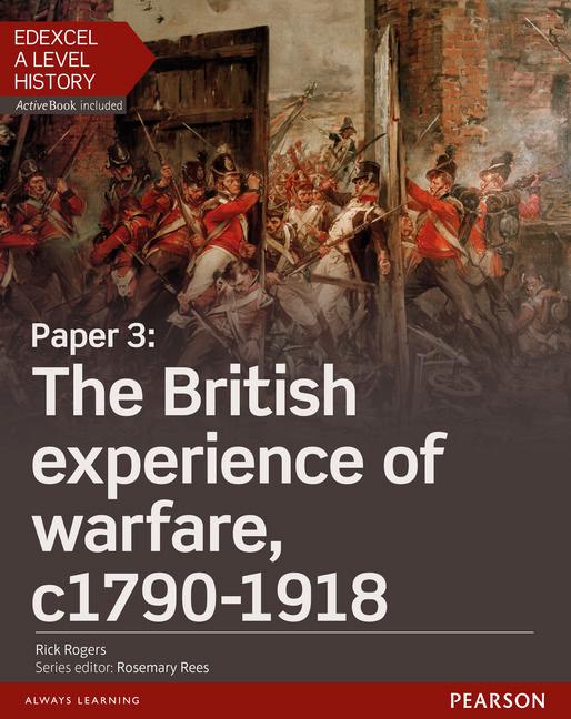 Edexcel A Level History, Paper 3: The British experience of warfare c1790-1918 Student Book + ActiveBook