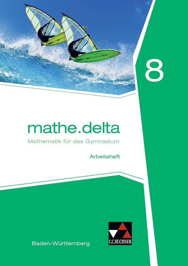 mathe.delta 8 Arbeitsheft Baden-Württemberg