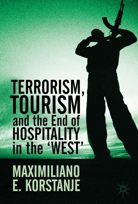 Terrorism, Tourism and the End of Hospitality in the 'West'