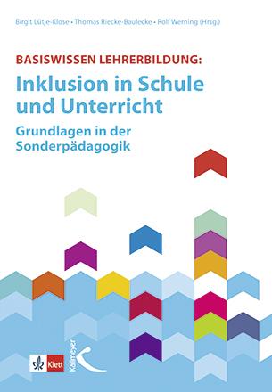 Basiswissen Lehrerbildung: Inklusion in Schule und Unterricht