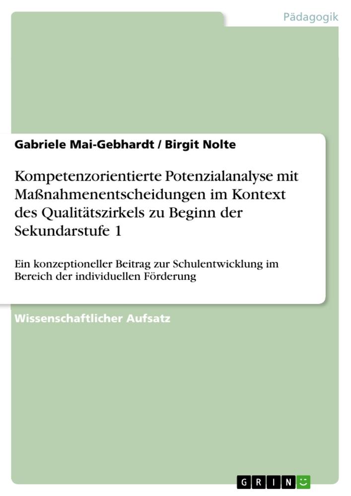 Kompetenzorientierte Potenzialanalyse mit Maßnahmenentscheidungen im Kontext des Qualitätszirkels zu Beginn der Sekundarstufe 1