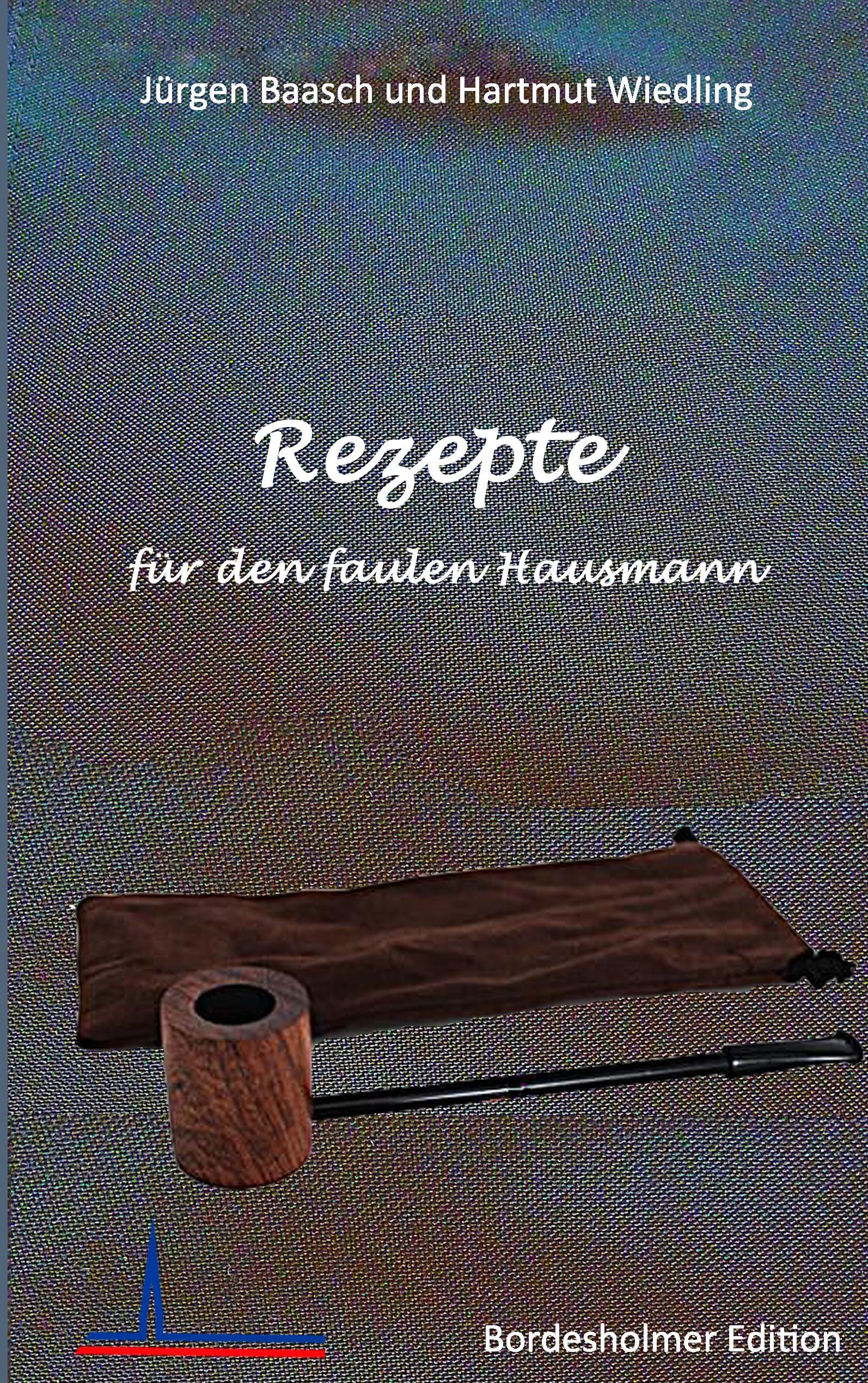 Rezepte für den faulen Hausmann