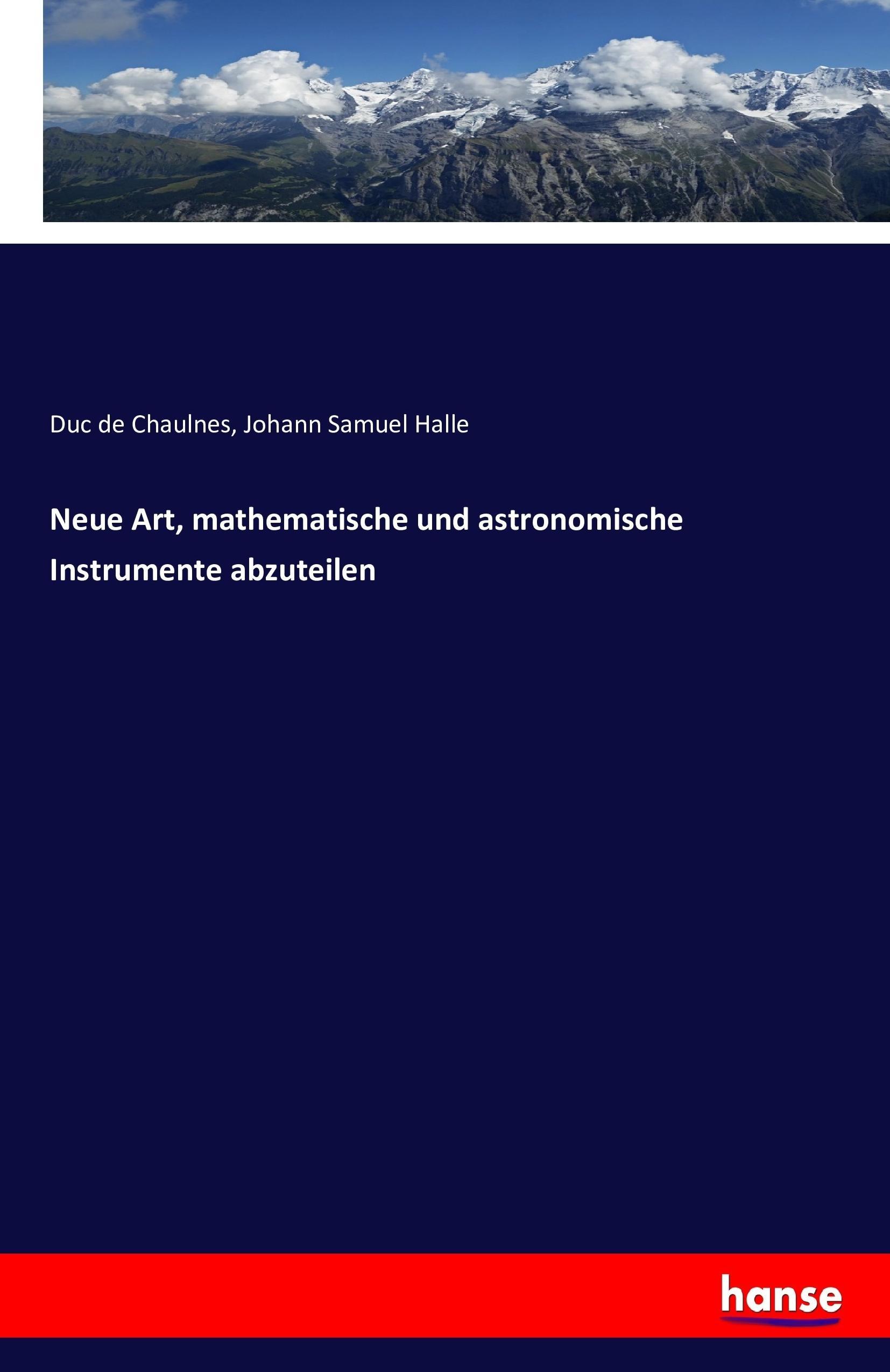 Neue Art, mathematische und astronomische Instrumente abzuteilen