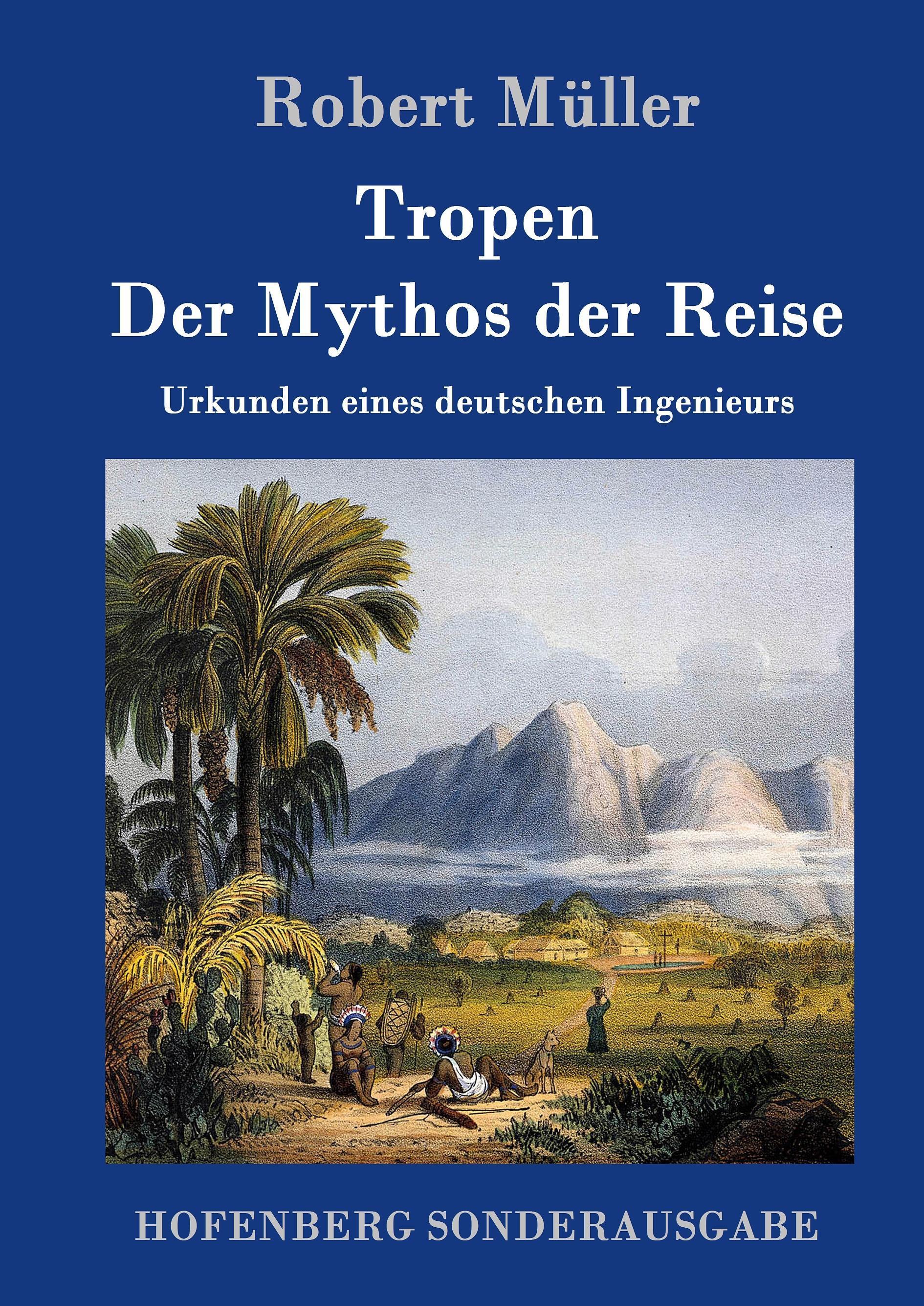 Tropen. Der Mythos der Reise