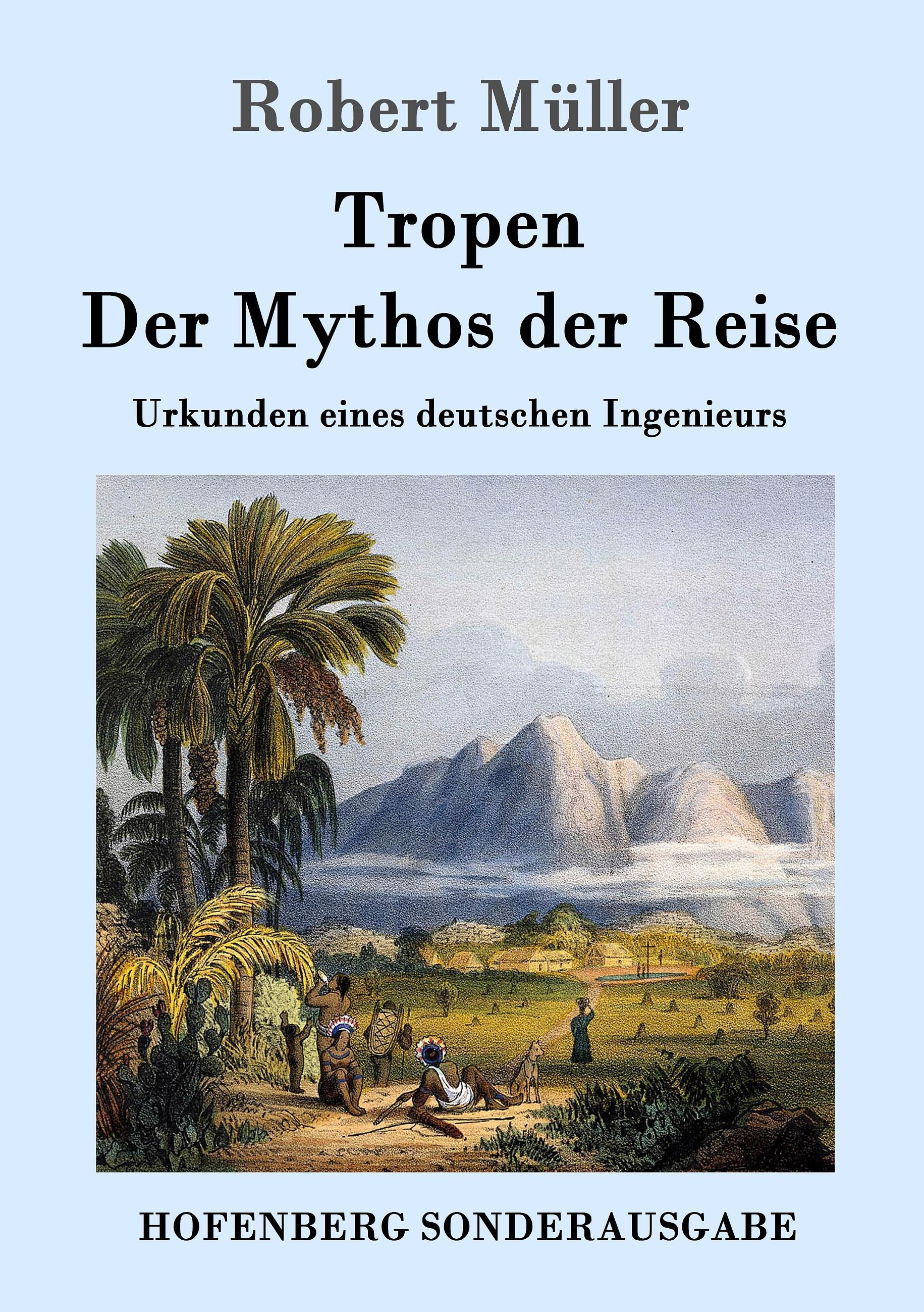 Tropen. Der Mythos der Reise