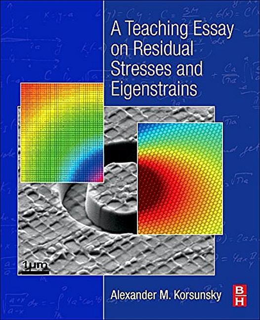 A Teaching Essay on Residual Stresses and Eigenstrains