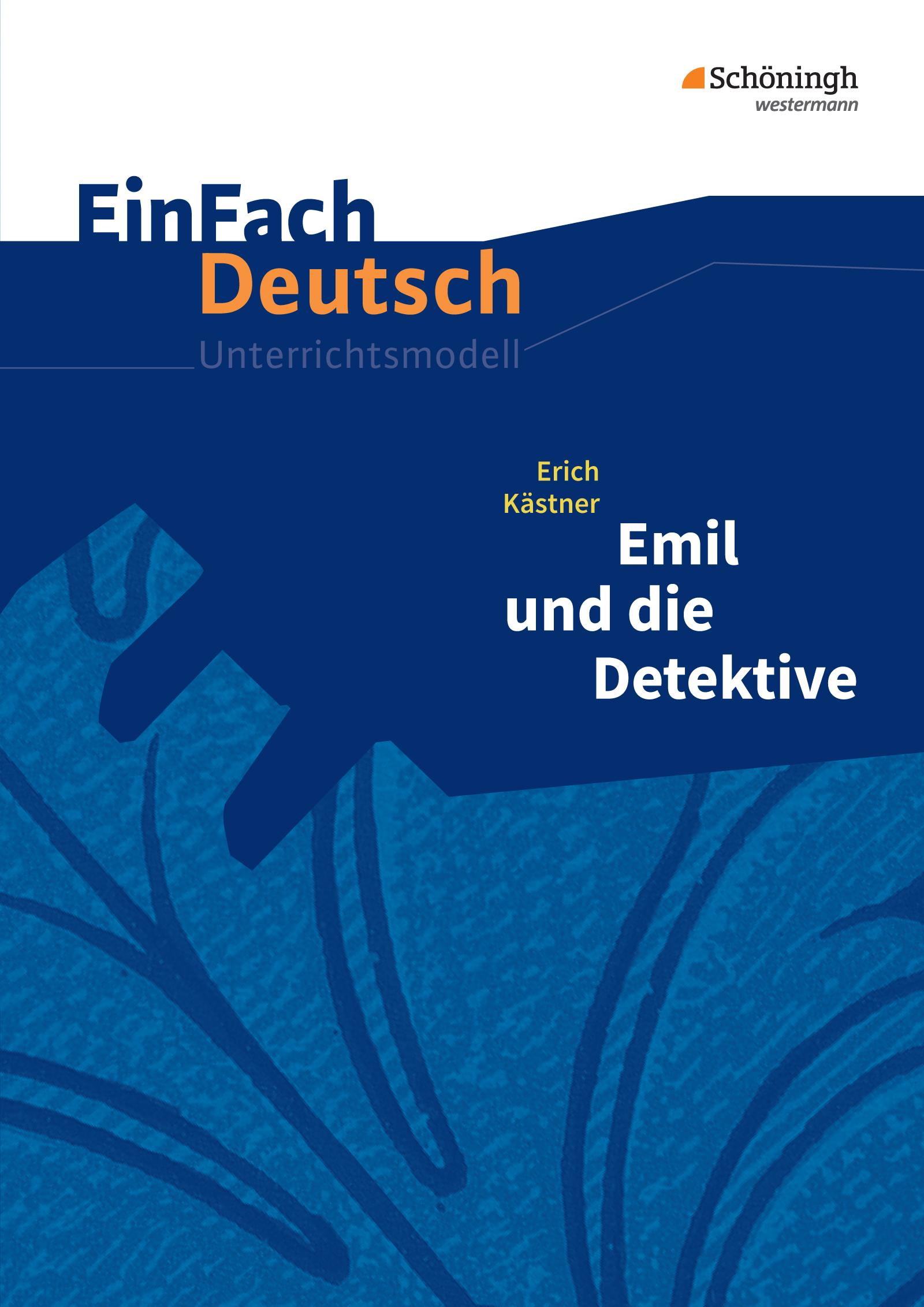 Emil und die Detektive. Einfach Deutsch Unterrichtsmodelle