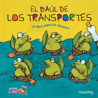 El Baul de Los Transportes: Un Libro Sobre Los Nmeros