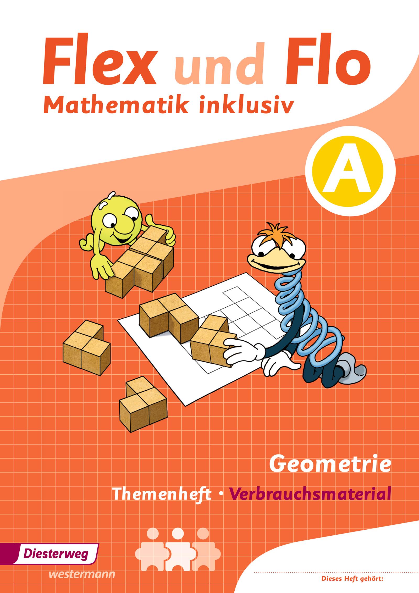 Flex und Flo Mathematik  inklusiv. Arbeitsheft Geometrie A