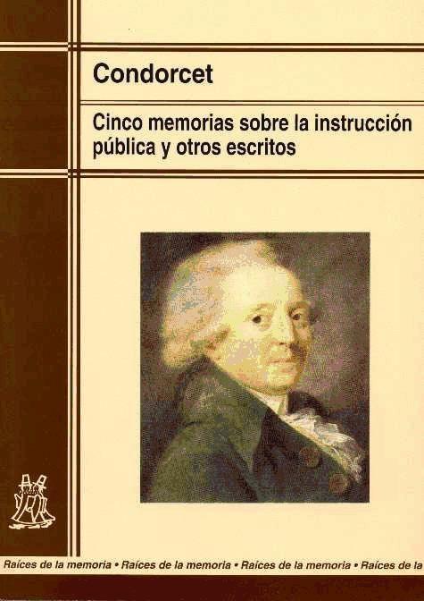 Cinco memorias sobre la instrucción pública y otros escritos