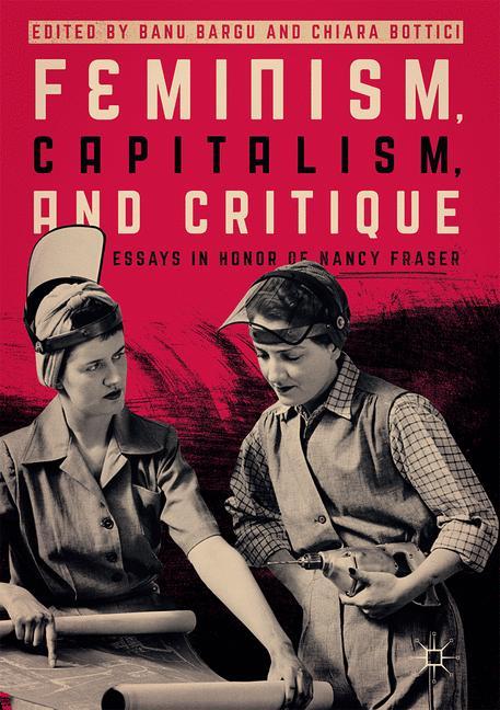 Feminism, Capitalism, and Critique