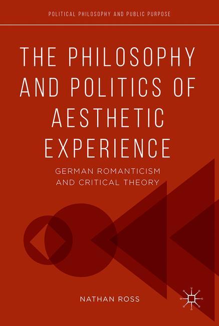 The Philosophy and Politics of Aesthetic Experience